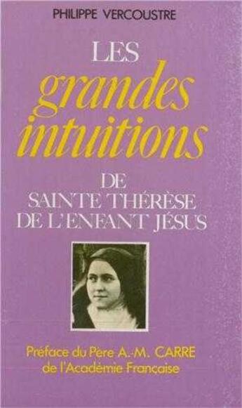 Couverture du livre « Grandes Intuitions Sainte-Therese » de Mercoustre aux éditions Tequi