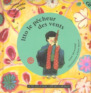 Couverture du livre « Itto le pêcheur des vents » de Mansot Elise et Montange Anne et Fumio Maeda et Giret Noëlle aux éditions Actes Sud