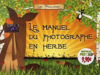 Couverture du livre « Le manuel du photographe en herbe » de Lumi Poullaouec aux éditions Pearson