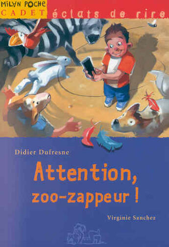 Couverture du livre « Attention Zoo-Zappeur » de Didier Dufresne aux éditions Milan