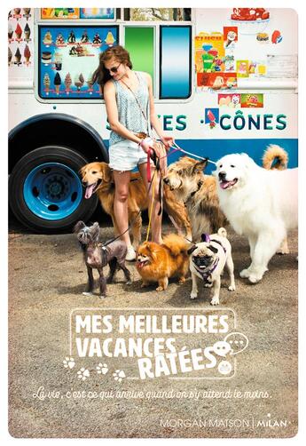 Couverture du livre « Mes meilleures vacances ratées » de Morgan Matson aux éditions Milan