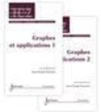 Couverture du livre « Graphes et applications (les 2 volumes) (traite ic2, serie informatique et systemes d'information) » de Jean-Claude Fournier aux éditions Hermes Science Publications