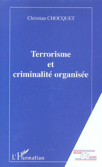 Couverture du livre « Terrorisme et criminalite organisee » de Christian Chocquet aux éditions L'harmattan