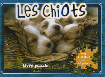 Couverture du livre « Livre puzzle/les chiots » de Piccolia aux éditions Piccolia