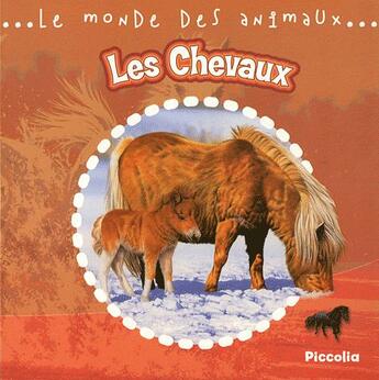 Couverture du livre « Le monde animalier/les chevaux » de Piccolia aux éditions Piccolia