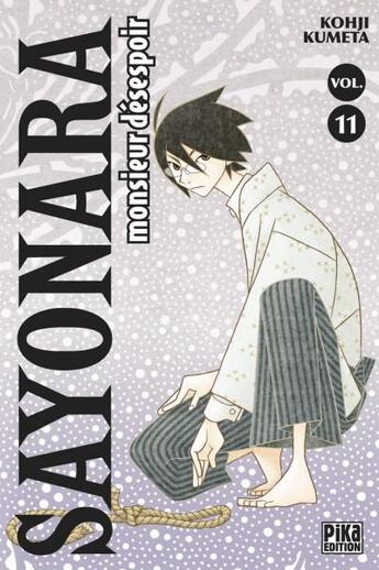 Couverture du livre « Sayonara Monsieur Désespoir Tome 11 » de Kohji Kumeta aux éditions Pika