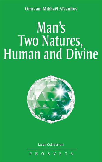 Couverture du livre « Man's two natures: human and divine » de Omraam Mikhael Aivanhov aux éditions Prosveta