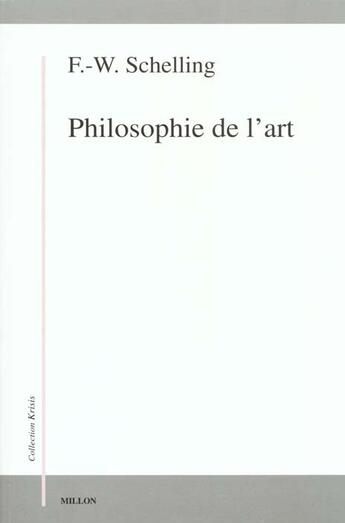 Couverture du livre « Philosophie de l'art » de Schelling F.W.J. aux éditions Millon