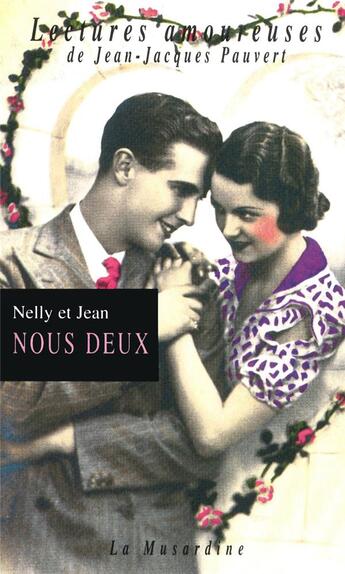 Couverture du livre « Nous deux, simples papiers du tiroir » de Nelly/Jean aux éditions La Musardine