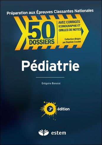 Couverture du livre « Pédiatrie (3e édition) » de Gregoire Benoist aux éditions Estem