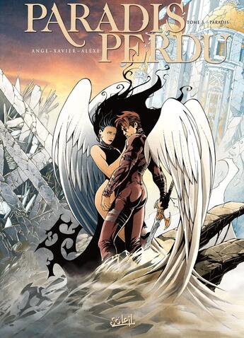 Couverture du livre « Paradis perdu Tome 3 ; paradis » de Ange et Philippe Xavier aux éditions Soleil