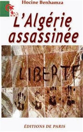 Couverture du livre « L'Algérie assassinée » de Hocine Benhamza aux éditions Editions De Paris