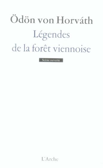 Couverture du livre « Légendes de la forêt viennoise » de Odon Von Horvath aux éditions L'arche