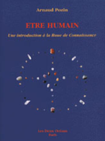 Couverture du livre « Ê¿tre humain - Une introduction à la Roue de Connaissance » de Arnaud Pozin aux éditions Les Deux Oceans