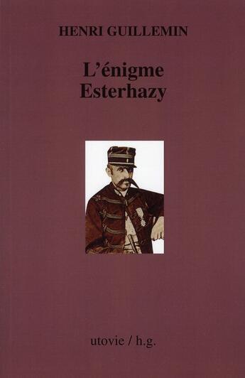 Couverture du livre « L'énigme Esterhazy » de Henri Guillemin aux éditions Utovie