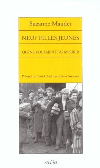 Couverture du livre « Neuf filles jeunes qui ne voulaient pas mourir » de Suzanne Maudet aux éditions Arlea