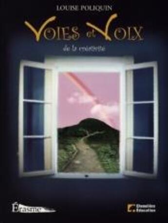 Couverture du livre « Voies et voix de la créativité » de Louise Poliquin aux éditions Editions Erasme