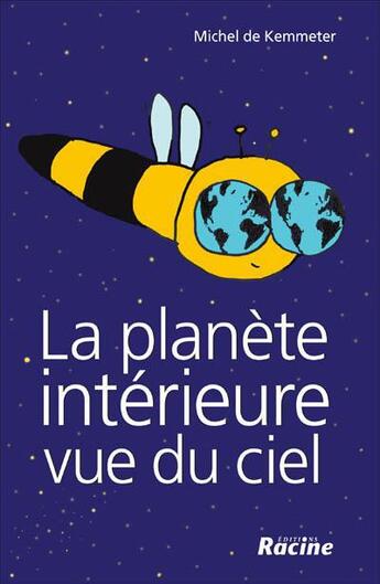 Couverture du livre « La planète intérieure vue du ciel » de Michel De Kemmeter aux éditions Editions Racine