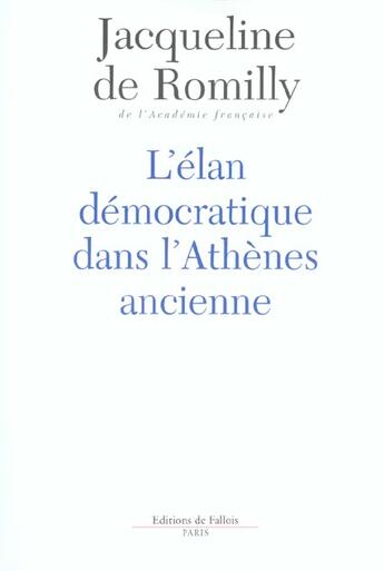 Couverture du livre « L'elan democratique dans l'athenes ancienne » de Romilly Jacqueline aux éditions Fallois