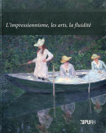 Couverture du livre « L'impressionnisme, les arts, la fluidite » de Castanet P A. aux éditions Pu De Rouen