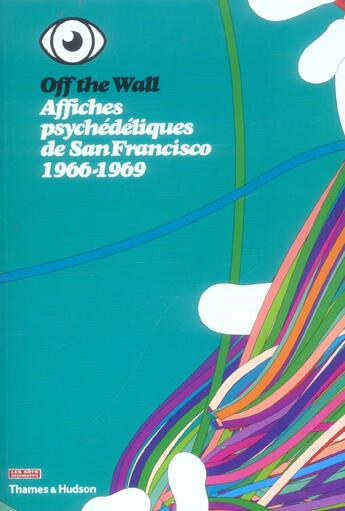 Couverture du livre « Affiches psychedeliques de san francisco 1965-1969 » de Jean-Pierre Criqui aux éditions Thames And Hudson