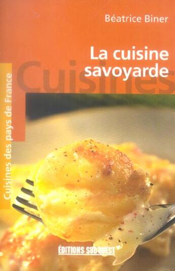 Couverture du livre « La cuisine savoyarde/poche » de Beatrice Biner aux éditions Sud Ouest Editions