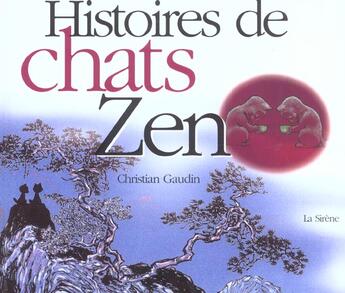 Couverture du livre « Histoires de chats zen » de Christian Gaudin aux éditions La Sirene