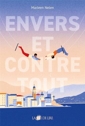 Couverture du livre « Envers et contre tout » de Marleen Nelen aux éditions La Joie De Lire