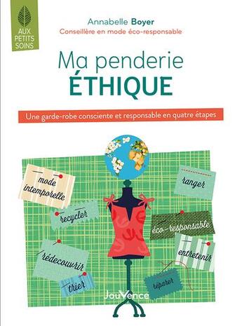 Couverture du livre « Ma penderie éthique : une garde-robe consciente et responsable en quatre étapes » de Annabelle Boyer aux éditions Jouvence