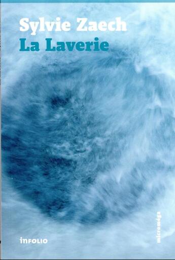 Couverture du livre « La laverie » de Zaech Sylvie aux éditions Infolio