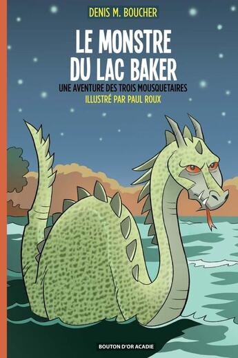 Couverture du livre « Le monstre du lac Baker » de Donald Violette et Cyrille Sippley aux éditions Bouton D'or