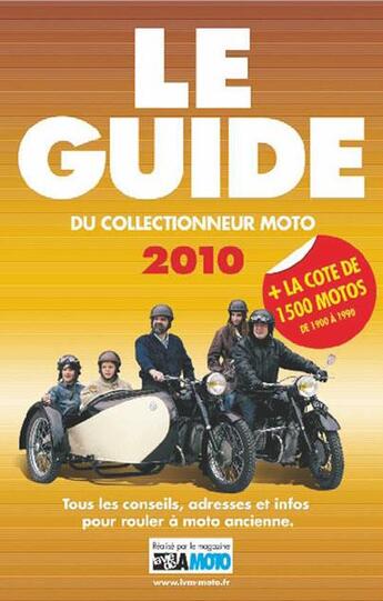 Couverture du livre « Le guide du collectionneur moto (édition 2010) » de  aux éditions Edifree Lva