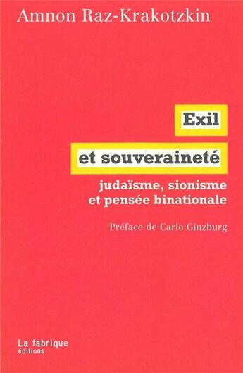 Couverture du livre « Exil et souveraineté ; judaïsme, sionisme et pensée binationale » de Raz-Krakotzkin aux éditions Fabrique