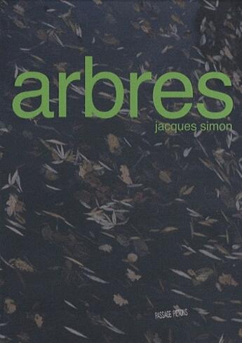Couverture du livre « Arbres » de Jacques Simon aux éditions Passage Pietons