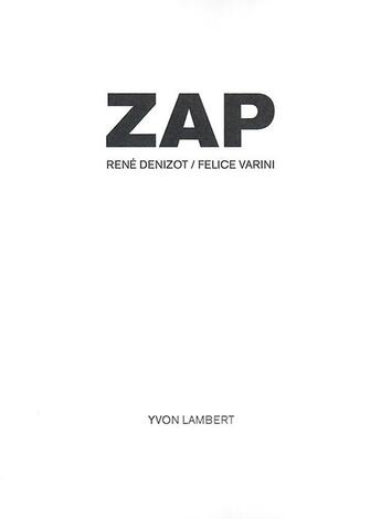 Couverture du livre « Zap » de Rene Denizot et Felice Varini aux éditions Galerie Yvon Lambert