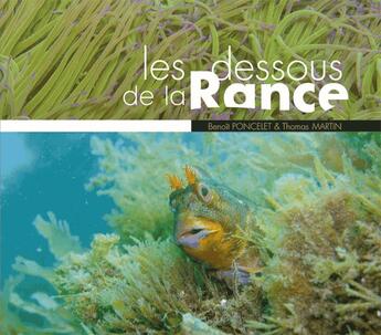 Couverture du livre « Les dessous de la Rance » de Thomas Martin et Benoit Poncelet aux éditions Yellow Concept