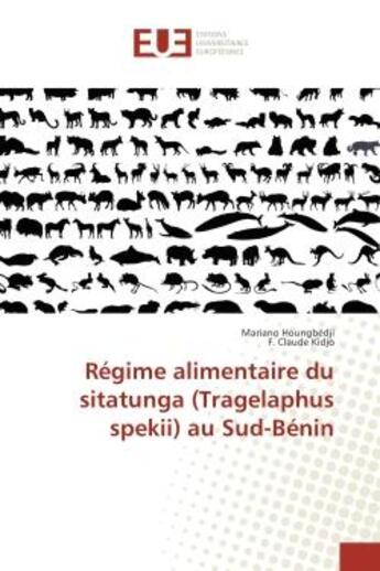 Couverture du livre « Regime alimentaire du sitatunga (Tragelaphus spekii) au Sud-BENIN » de Mariano Houngbédji aux éditions Editions Universitaires Europeennes