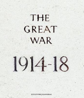 Couverture du livre « The great war, 1914-1918 » de Flanders Fields Muse aux éditions Hannibal