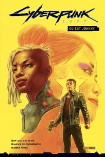 Couverture du livre « Cyberpunk 2077 : où est Johnny » de Giannis Milonogiannis et Bartosz Sztybor aux éditions Panini