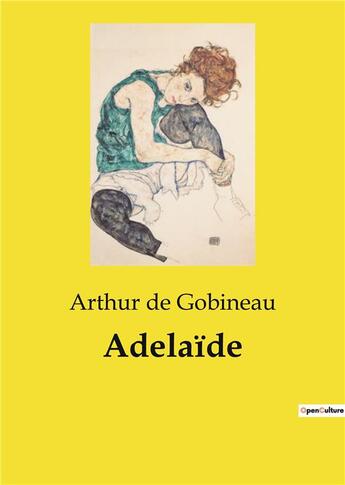 Couverture du livre « Adelaïde » de Arthur De Gobineau aux éditions Culturea