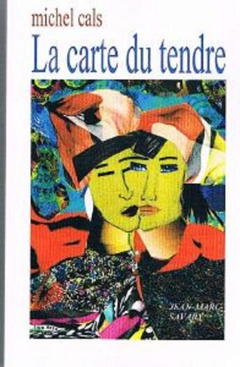 Couverture du livre « LA CARTE DU TENDRE » de Michel Cals aux éditions Liber Mirabilis