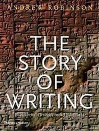 Couverture du livre « The story of writing - alphabets, hieroglyphs and pictograms (paperback) » de Andrew Robinson aux éditions Thames & Hudson