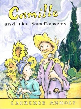 Couverture du livre « Camille and the sunflowers » de Laurence Anholt aux éditions Frances Lincoln