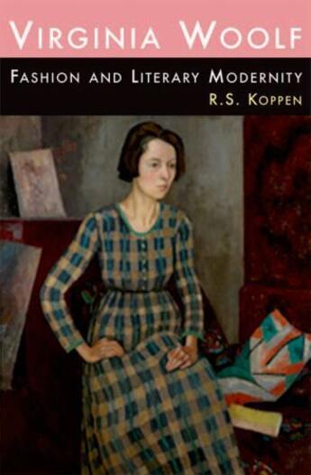 Couverture du livre « Virginia Woolf, Fashion and Literary Modernity » de Koppen R S aux éditions Edinburgh University Press