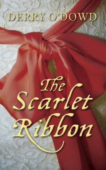 Couverture du livre « The Scarlet Ribbon » de O'Dowd Derry aux éditions History Press Digital