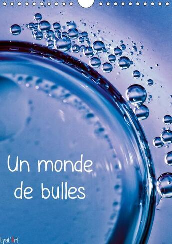 Couverture du livre « Un monde de bulles (calendrier mural 2017 DIN A4 vertical); calendrier mensuel de 14 pages d'art graphique » de N N aux éditions Calvendo