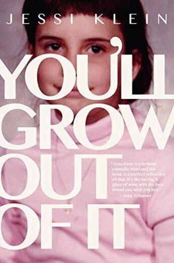 Couverture du livre « YOU''LL GROW OUT OF IT » de Jessi Klein aux éditions Little Brown Us