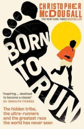 Couverture du livre « Born to run film tie-in » de Christopher Mcdougall aux éditions Serpent's Tail