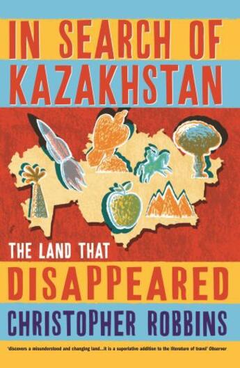 Couverture du livre « In Search of Kazakhstan » de Robbins Christopher aux éditions Profile Digital