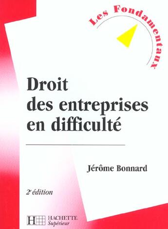 Couverture du livre « Droit des entreprises en difficulte ; 2e edition » de Jerome Bonnard aux éditions Hachette Education